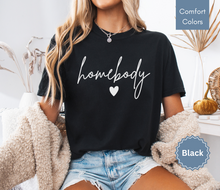 Load image into Gallery viewer, Homebody Shirt for Women Cozy Shirts for Women Trendy Shirts Oversized Shirts for Women Cute Shirts for Women Gifts for Readers Reading Shirts
