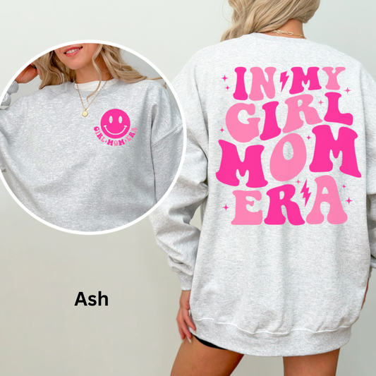 In My Girl Mom Era Sweatshirt