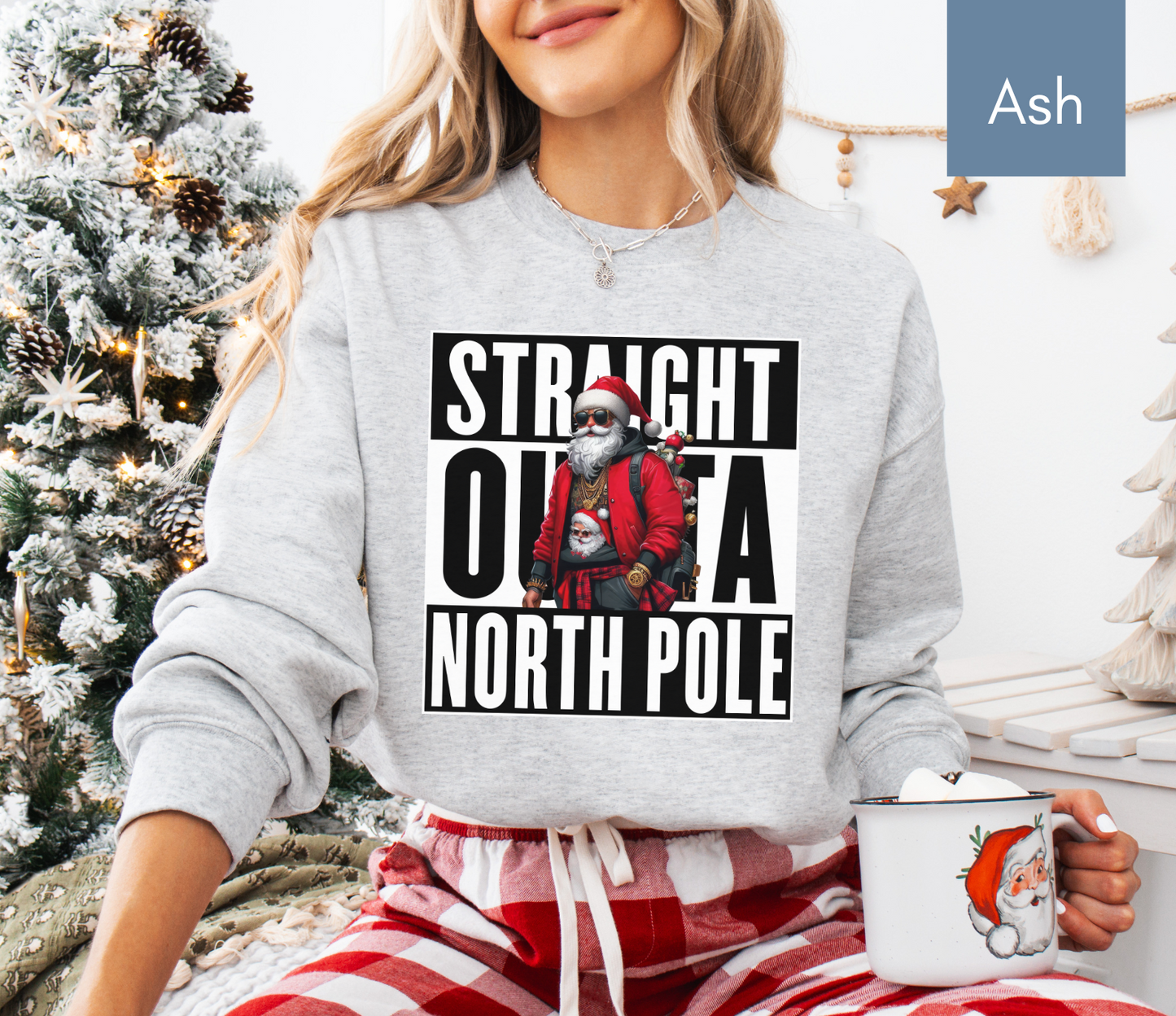 Straight Outta The North Pole Sweatshirt Funny Christmas Family Matching Sweatshirts