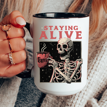 Load image into Gallery viewer, Staying Alive Funny Coffee Mug Gift for Coffee Lovers Sarcastic Coffee Mug
