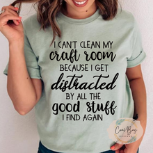 Load image into Gallery viewer, &quot;I CAN&#39;T CLEAN MY CRAFT ROOM&quot; T-Shirt
